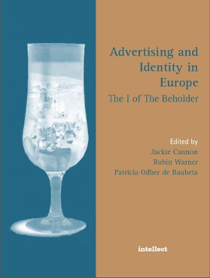 Advertising and Identity in Europe: The I of the Beholder by Robin Warner