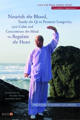 Nourish the Blood, Tonify the Qi to Promote Longevity, and Calm and Concentrate the Mind to Regulate the Heart book