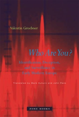 Who Are You?: Identification, Deception, and Surveillance in Early Modern Europe book