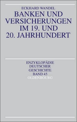 Banken und Versicherungen im 19. und 20. Jahrhundert book