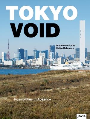 Tokyo Void: Possibilities in Absence book