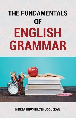 The Fundamentals of English Grammar book