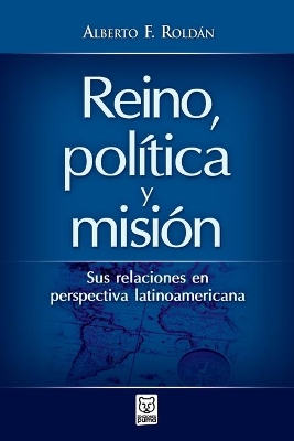 Reino, Política Y Misión book