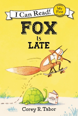 Fox Is Late by Corey R. Tabor