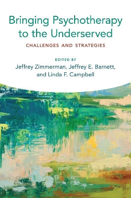 Bringing Psychotherapy to the Underserved: Challenges and Strategies book