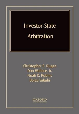 Investor-State Arbitration by Borzu Sabahi