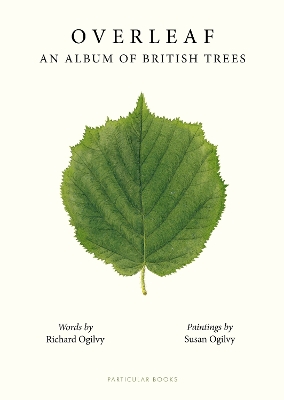 Overleaf: An Album of British Trees by Richard Ogilvy