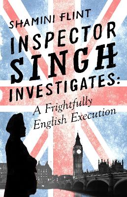 Inspector Singh Investigates: A Frightfully English Execution book