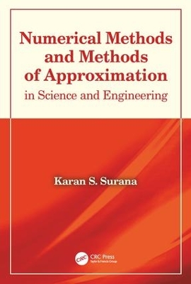 Numerical Methods and Methods of Approximation in Science and Engineering book