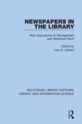 Newspapers in the Library: New Approaches to Management and Reference Work book