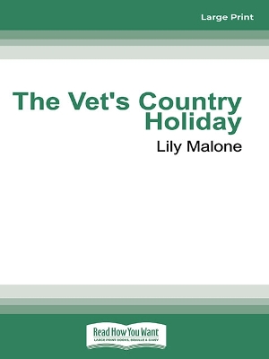 The Vet's Country Holiday by Lily Malone