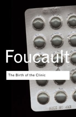 Birth of the Clinic by Michel Foucault