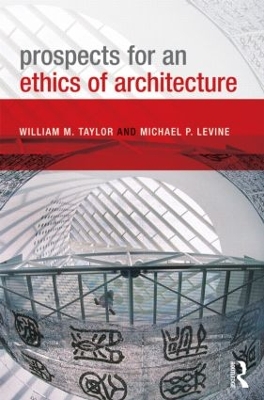 Prospects for an Ethics of Architecture book