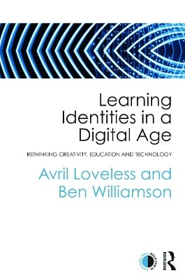 Learning Identities in a Digital Age by Avril Loveless