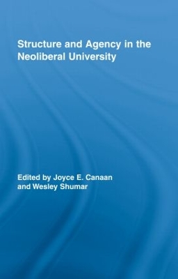 Structure and Agency in the Neoliberal University book