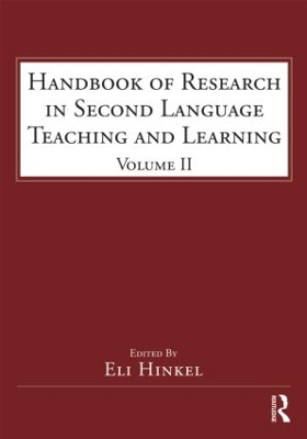 Handbook of Research in Second Language Teaching and Learning by Eli Hinkel