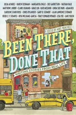 Been There, Done That: Writing Stories from Real Life book