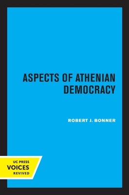 Aspects of Athenian Democracy by Robert J. Bonner