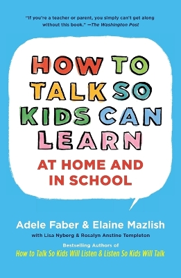 How to Talk so Kids can Learn at Home and at School book