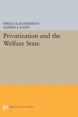 Privatization and the Welfare State by Sheila B. Kamerman