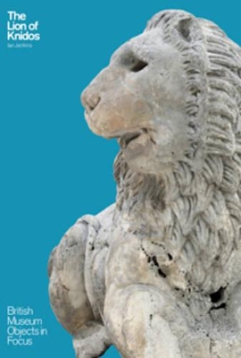 Lion of Knidos (Objects in Focus) book