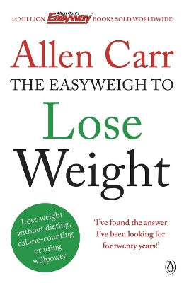Allen Carr's Easyweigh to Lose Weight by Allen Carr