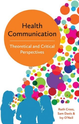 Health Communication - Theoretical and Critical Perspectives book