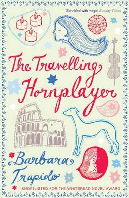The Travelling Hornplayer by Barbara Trapido