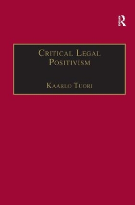 Critical Legal Positivism by Kaarlo Tuori