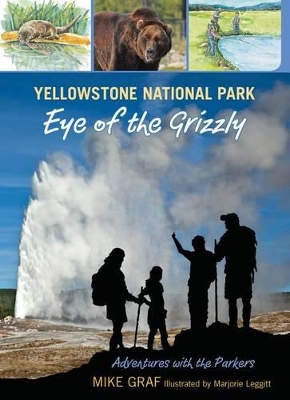Yellowstone National Park: Eye of the Grizzly book