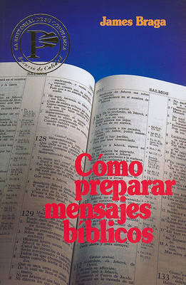 Cómo Preparar Mensajes Bíblicos book