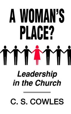 A Woman's Place?: Leadership in the Church book