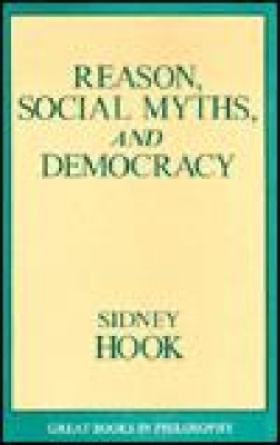 Reason, Social Myths, And Democracy book