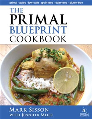 The Primal Blueprint Cookbook by Mark Sisson