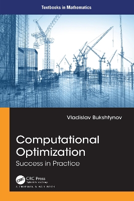 Computational Optimization: Success in Practice by Vladislav Bukshtynov
