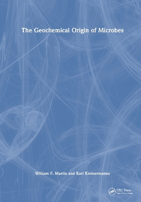 The Geochemical Origin of Microbes by William F. Martin