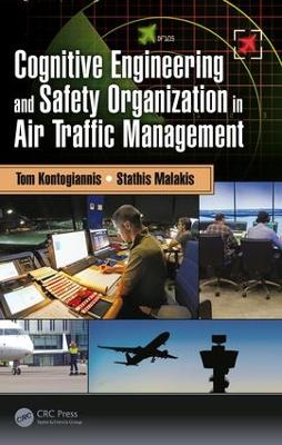 Cognitive Engineering and Safety Organization in Air Traffic Management book