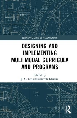 Designing and Implementing Multimodal Curricula and Programs book