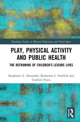 Play, Physical Activity and Public Health book