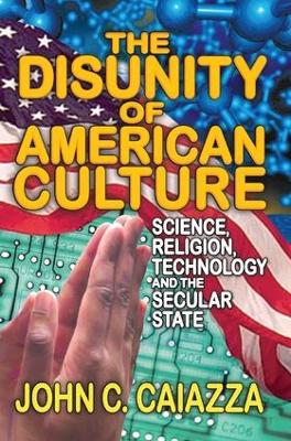 The Disunity of American Culture by John C. Caiazza