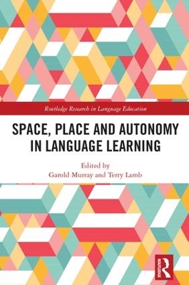 Space, Place and Autonomy in Language Learning book