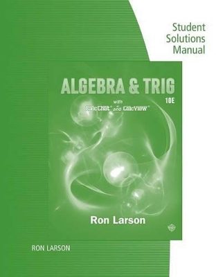 Study Guide with Student Solutions Manual for Larson's Algebra & Trigonometry, 10th by Ron Larson