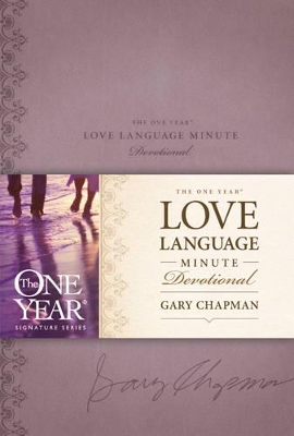 One Year Love Language Minute Devotional, The by Gary D. Chapman
