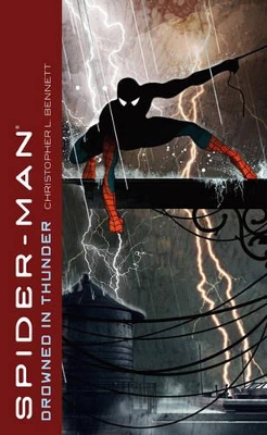 Spider-Man: Drowned in Thunder by Christopher L Bennett