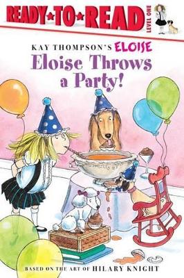 Eloise Throws A Party by Kay Thompson