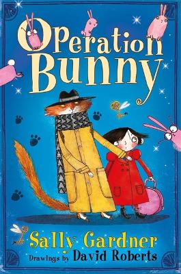 The Fairy Detective Agency: Operation Bunny by Sally Gardner
