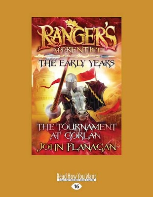 The Tournament at Gorlan: Ranger's Apprentice: The Early Years 1 by John Flanagan