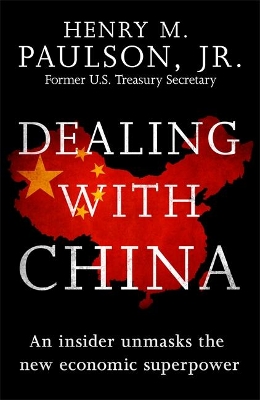 Dealing with China by Hank Paulson