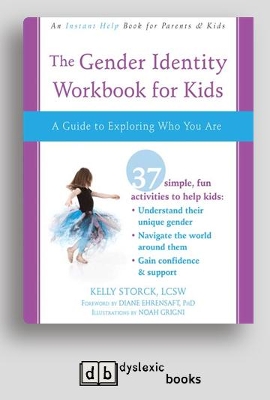 Gender Identity Workbook for Kids: A Guide to Exploring Who You Are by Kelly Storck