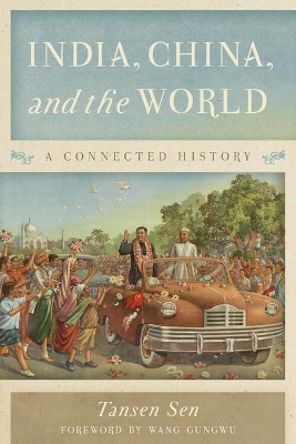 India, China, and the World by Tansen Sen